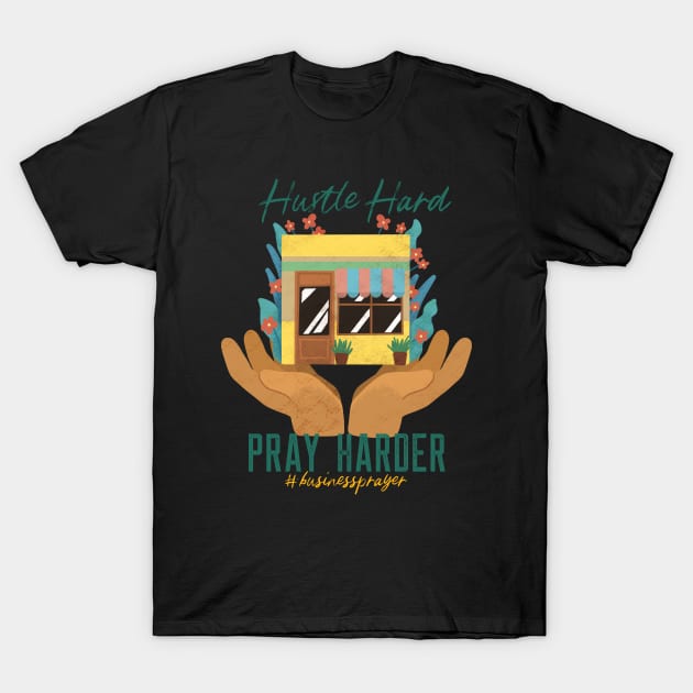 Hustle Hard Pray Harder T-Shirt by Church Store